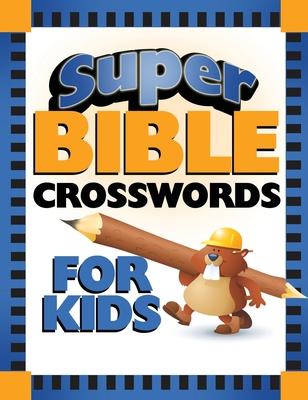 Super Bible Crosswords for Kids