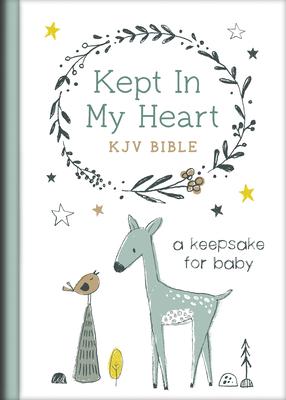 Kept in My Heart KJV Bible [Hazel Woodland]: A Keepsake for Baby