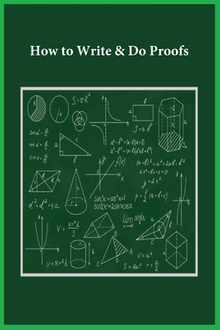 How to Write & Do Proofs