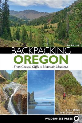 Backpacking Oregon: From Coastal Cliffs to Mountain Meadows Subscription