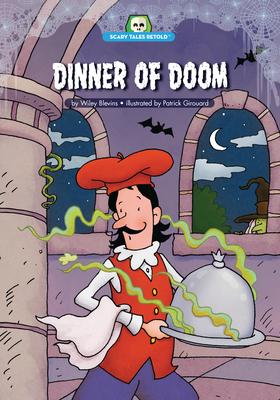 Dinner of Doom: Adapted from Brother's Grimm's "The White Snake"