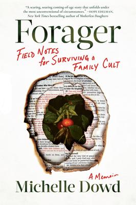 Forager: Field Notes for Surviving a Family Cult: A Memoir