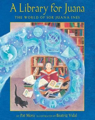 A Library for Juana: The World of Sor Juana Ins