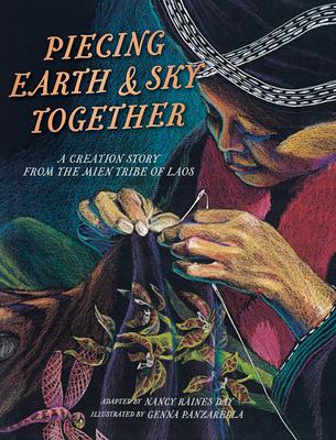 Piecing Earth and Sky Together: A Creation Story from the Mien Tribe of Laos