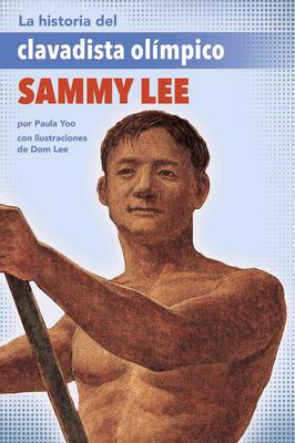 La Historia del Clavadista Olmpico Sammy Lee (the Story of Olympic Diver Sammy Lee)
