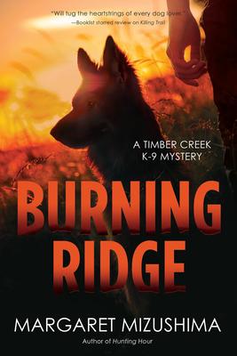 Burning Ridge: A Timber Creek K-9 Mystery