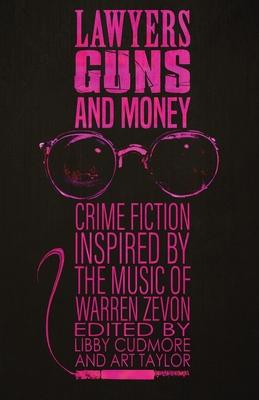 Lawyers, Guns, and Money: Crime Fiction Inspired by the Music of Warren Zevon