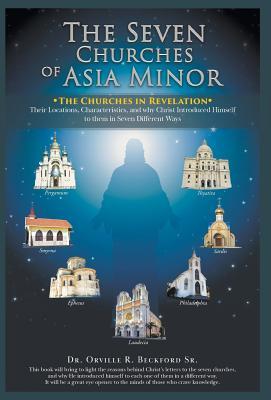 The Seven Churches of Asia Minor: The Churches in Revelation