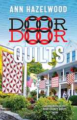 Door to Door Quilts: Second Novel in the Door County Quilts Series Subscription