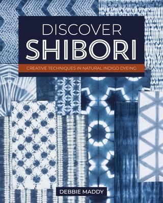 Discover Shibori: Creative Techniques in Natural Indigo Dyeing