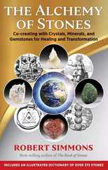 The Alchemy of Stones: Co-Creating with Crystals, Minerals, and Gemstones for Healing and Transformation Subscription