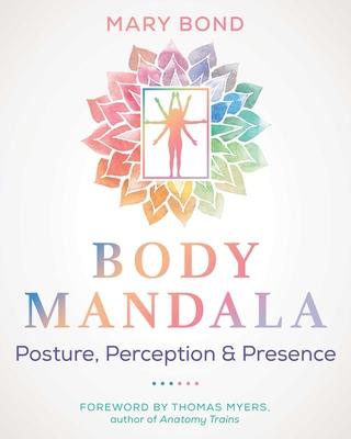 Body Mandala: Posture, Perception, and Presence