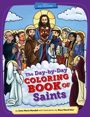 Day-By-Day Coloring Book of Saints V2: July Through December