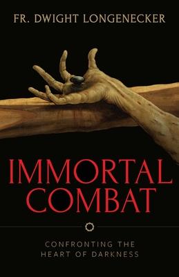 Immortal Combat: Confronting the Heart of Darkness