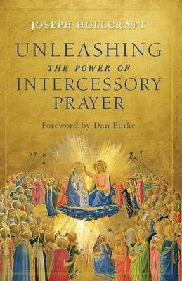 Unleashing the Power of Intercessory Prayer