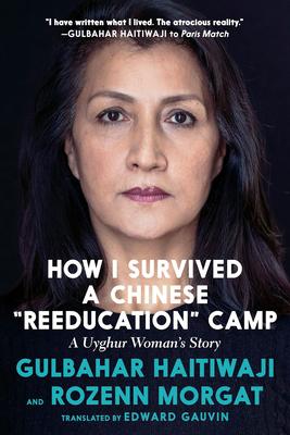 How I Survived a Chinese Reeducation Camp: A Uyghur Woman's Story