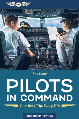 Pilots in Command: Your Best Trip, Every Trip