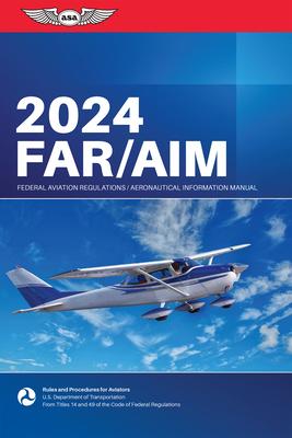 Far/Aim 2024: Federal Aviation Administration/Aeronautical Information ...