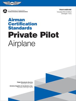 Airman Certification Standards: Private Pilot - Airplane (2026): Faa-S-Acs-6c Subscription