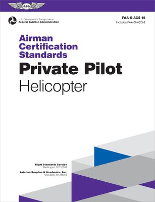 Airman Certification Standards: Private Pilot - Helicopter (2025): Faa-S-Acs-15 Subscription