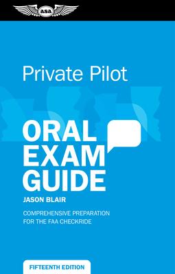 Private Pilot Oral Exam Guide: Comprehensive Preparation for the FAA Checkride Subscription