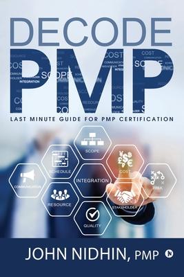 Decode PMP: Last Minute Guide for PMP Certification Subscription