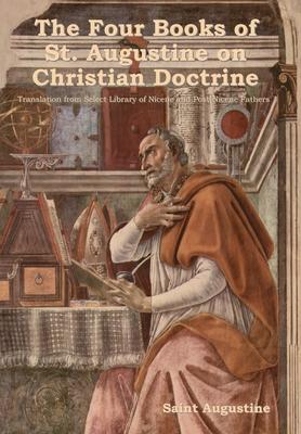 The Four Books of St. Augustine on Christian Doctrine