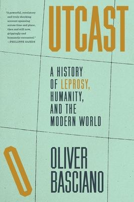 Outcast: A History of Leprosy, Humanity, and the Modern World Subscription