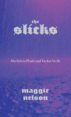 The Slicks: On Sylvia Plath and Taylor Swift Subscription