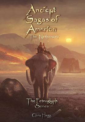 Ancient Sagas of America: The Netherweir