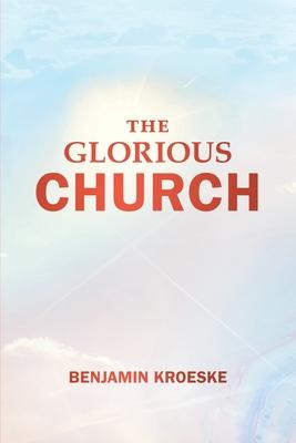 The Glorious Church