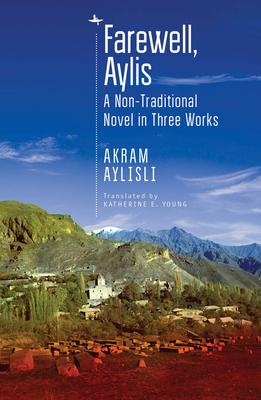 Farewell, Aylis: A Non-Traditional Novel in Three Works