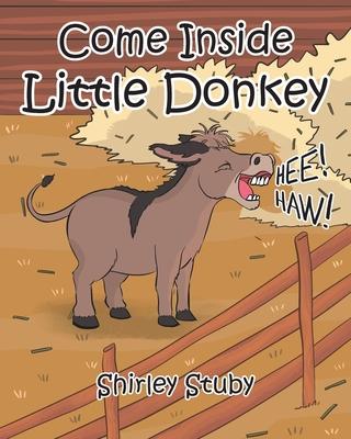 Come Inside Little Donkey