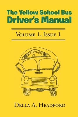 The Yellow School Bus Driver's Manual