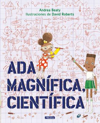 Ada Magnfica, Cientfica = Ada Twist, Scientist