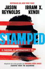 Stamped: El Racismo, El Antirracismo Y T / Stamped: Racism, Antiracism, and You: A Remix of the National Book Award-Winning Stamped from the Beginnin Subscription