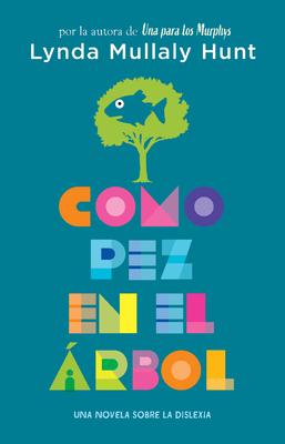 Como Pez En El rbol. Una Novela Sobre La Dislexia / Fish in a Tree