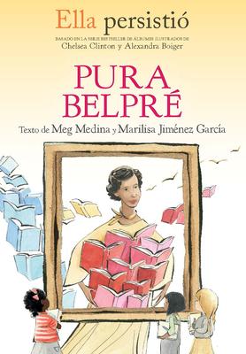 Ella Persisti Pura Belpr / She Persisted: Pura Belpr