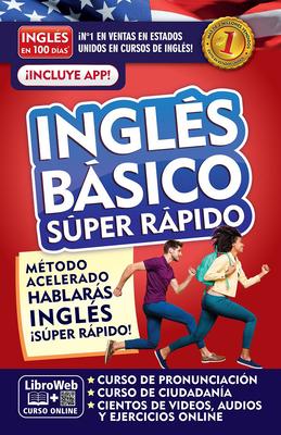 Ingls En 100 Das. Ingls Bsico Sper Rpido / English in 100 Days. Basic Engl Ish Super Quick