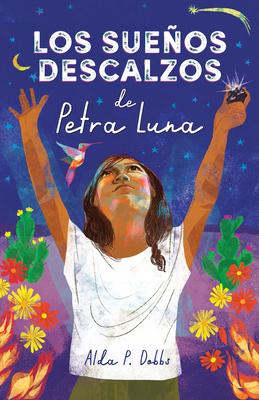 Los Sueos Descalzos de Petra Luna / Barefoot Dreams of Petra Luna