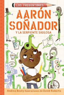 Aarn Soador Y La Serpiente Sigilosa / Aaron Slater and the Sneaky Snake