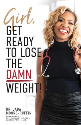 Girl, Get Ready to Lose the Damn Weight!