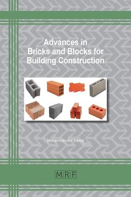 Advances in Bricks and Blocks for Building Construction