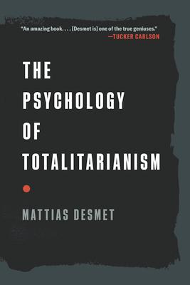 The Psychology of Totalitarianism