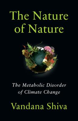 The Nature of Nature: The Metabolic Disorder of Climate Change