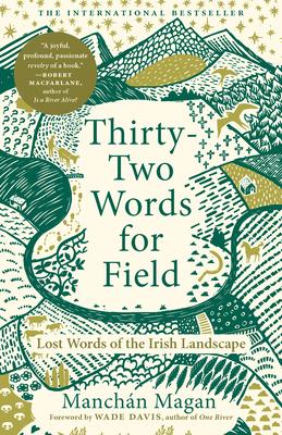 Thirty-Two Words for Field: Lost Words of the Irish Landscape Subscription