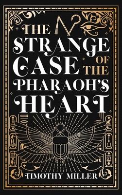 The Strange Case of the Pharaoh's Heart