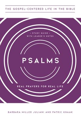 Psalms: Real Prayers for Real Life, Study Guide with Leader's Notes