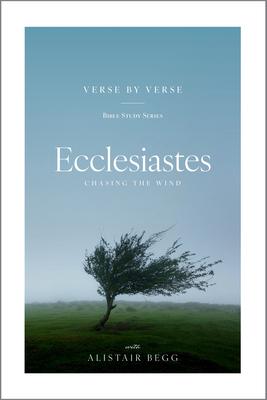 Ecclesiastes Verse by Verse: Chasing the Wind Subscription
