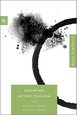 Growing After Trauma: 9 Steps Toward Renewed Peace Subscription